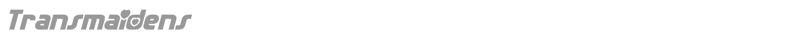 Transmaidens font preview